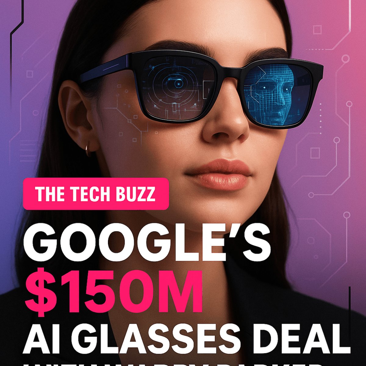 Google's $150M AI Glasses Deal with Warby Parker