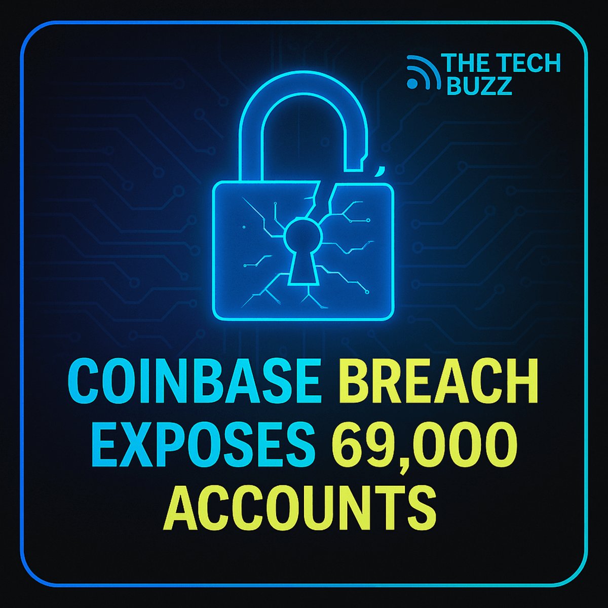Coinbase Breach Exposes 69,000 Accounts